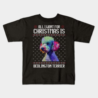 All I Want for Christmas is Bedlington Terrier - Christmas Gift for Dog Lover Kids T-Shirt